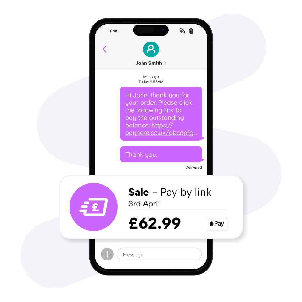 Smartphone displaying a text message with a payment link. Below, a payment notification shows "Sale - Pay by link, 3rd April, £62.99."